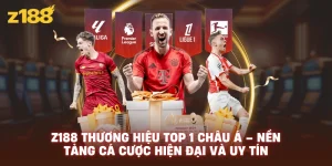 Z188 Thương Hiệu Top 1 Châu Á – Nền Tảng Cá Cược Hiện Đại Và Uy Tín